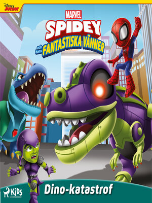 cover image of Spidey och hans fantastiska vänner – Dino-katastrof